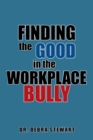 Image for Finding the Good in the Workplace Bully