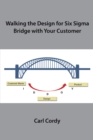 Image for Walking the Design for Six Sigma Bridge with Your Customer