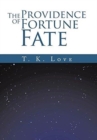 Image for The Providence of Fortune : Fate