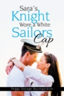 Image for Sara&#39;s Knight Wore a White Sailors Cap