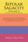 Image for Bipolar Sagacity Volume 4 (Integrity Versus Faithlessness): Those Sayings, Ruminations, Lamentations, Exhortations, Aphorisms and Questions in Reference to the Spiritual, Physical, Social,                                        Psychological and Vocational Issues of Life