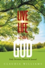 Image for Live Life with God: Daily Devotion, Planner &amp; Journal