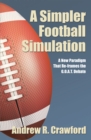 Image for Simpler Football Simulation: A New Paradigm That Re-Frames the G.O.A.T. Debate