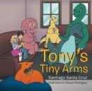 Image for Tony&#39;s Tiny Arms
