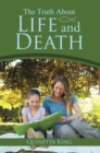 Image for Truth About Life and Death