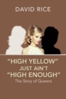 Image for &quot;High Yellow&quot; Just Ain&#39;t &quot;High Enough&quot;