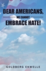 Image for Dear Americans, We Cannot Embrace Hate!