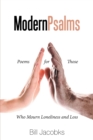 Image for Modern Psalms: Poems for Those Who Mourn Loneliness and Loss