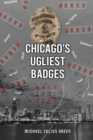 Image for Chicago&#39;s Ugliest Badges