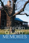 Image for Bedford County Memories : Life on the Kasey Seats Farm