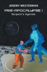 Image for Pre-Apocalypse I : Serpent&#39;s Agenda