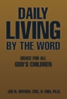 Image for Daily Living by the Word: Grace for All God&#39;S Children