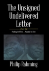 Image for The Unsigned, Undelivered Letter