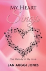 Image for My Heart Sings: The Melody of My Love