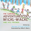 Image for The Curious Adventures of Wickl-Wackl and His Friends