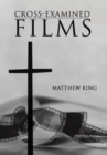 Image for Cross-Examined Films : Engaging the Church with Modern Art