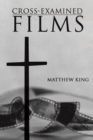 Image for Cross-Examined Films : Engaging the Church with Modern Art