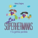 Image for Las Superhermanas : Y la gallina Perdida