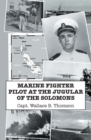 Image for Marine Fighter Pilot at the Jugular of the Solomons