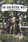 Image for An Unending War : A Memoir of Vietnam