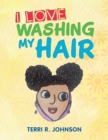 Image for I Love Washing My Hair