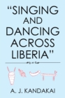 Image for &quot;Singing and Dancing Across Liberia&quot;