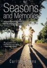 Image for Seasons and Memories : Seasonal Memoirs Tell How an Active and Full Life Can Be Influenced by Impactful Surrounding Events