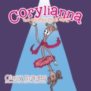 Image for Corylianna: The Quixotic Coat Rack