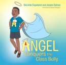 Image for Angel Conquers the Class Bully