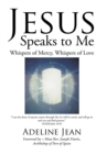 Image for Jesus Speaks to Me : Whispers of Mercy, Whispers of Love