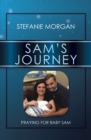 Image for Sam&#39;S Journey: Praying for Baby Sam