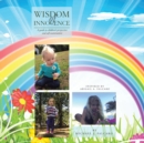 Image for Wisdom of Innocence : A Guide to Children&#39;s Perspective and Self Examination