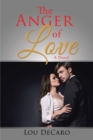 Image for Anger of Love: A Novel