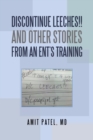 Image for Discontinue Leeches!! and Other Stories from an Ent&#39;S Training