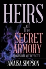 Image for Heirs of the Secret Armory : Broken but Not Defeated