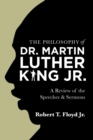 Image for The Philosophy of Dr. Martin Luther King Jr.