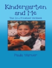 Image for Kindergarten and Me: This Is a Preschool Workbook