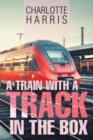 Image for A Train with a Track in the Box