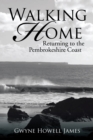 Image for Walking Home: Returning to the Pembrokeshire Coast
