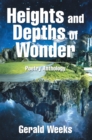 Image for Heights and Depths of Wonder: Poetry Anthology