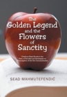 Image for The Golden Legend and the Flowers of Sanctity