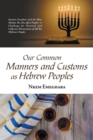 Image for Our Common Manners and Customs as Hebrew Peoples