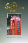Image for The time travelling poet  : featuring The tollard tardis and other poems
