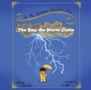 Image for The Day the Storm Came : A Ms. Carmen&#39;s Classroom Story