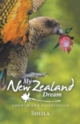 Image for My New Zealand Dream: Growth and Destruction