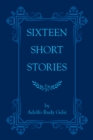 Image for Sixteen Short Stories