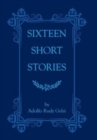 Image for Sixteen Short Stories