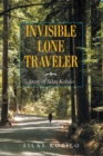 Image for Invisible Lone Traveler: Story of Silas Kobilo