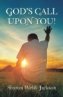 Image for God&#39;s Call Upon You!