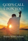 Image for God&#39;s Call Upon You!